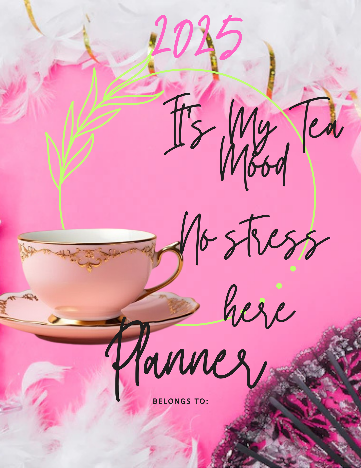 It's my tea mood- No stress here planner 2025