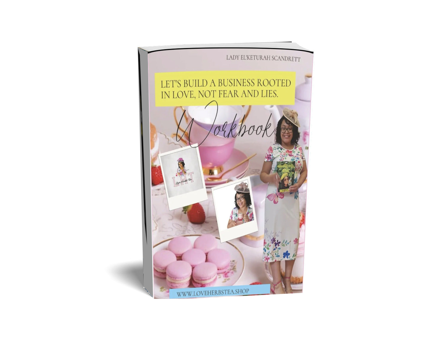 Let's build a business rooted in love, not fear and lies paperback workbook