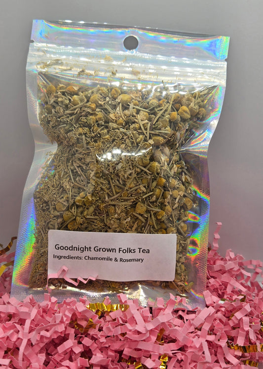 Good night grown folks tea