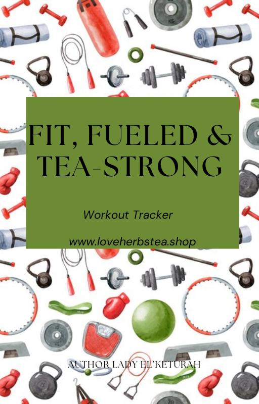 Fit, Fueled & Tea-Strong Workout Tracker
